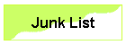 Junk List