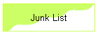 Junk List